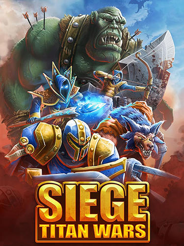 Скачать Siege: Titan wars: Android Стратегии в реальном времени игра на телефон и планшет.