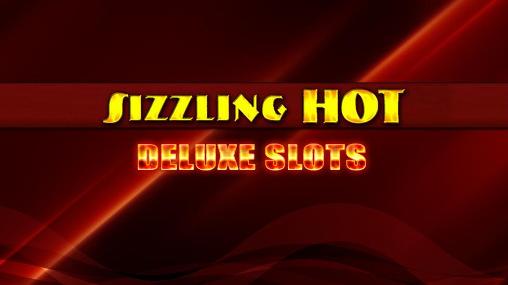 Скачать Sizzling hot deluxe slots на Андроид 4.1 бесплатно.