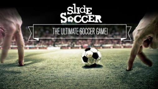 Скачать Slide soccer: Android Online игра на телефон и планшет.