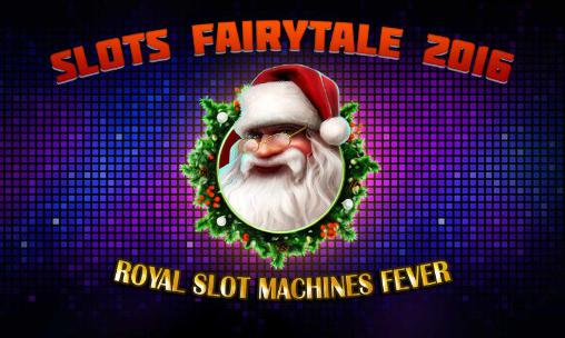 Скачать Slots fairytale 2016: Royal slot machines fever: Android Сенсорные игра на телефон и планшет.