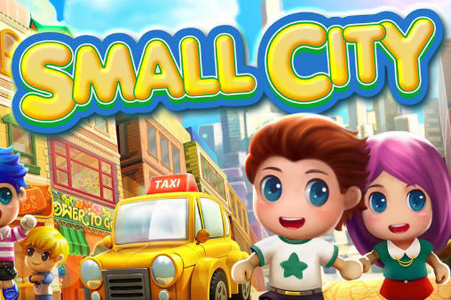 Скачать Small city: Android Online игра на телефон и планшет.