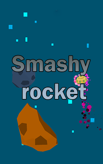 Скачать Smashy rocket: Android Тайм киллеры игра на телефон и планшет.