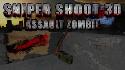 Скачать Sniper shoot 3D: Assault zombie: Android Стрелялки игра на телефон и планшет.