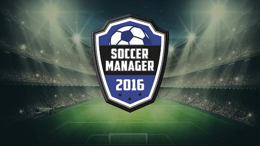 Скачать Soccer manager 2016 на Андроид 4.2 бесплатно.
