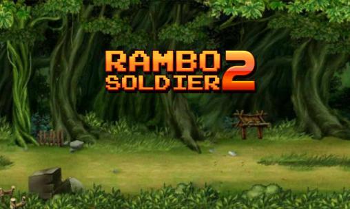 Скачать Soldiers Rambo 2: Forest war: Android Сенсорные игра на телефон и планшет.