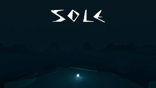 Скачать Sole: Android Aнонс игра на телефон и планшет.