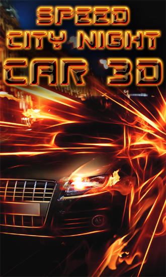 Скачать Speed city night car 3D: Android Гонки игра на телефон и планшет.