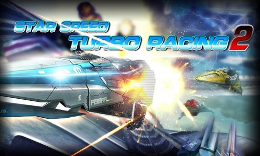 Скачать Star speed: Turbo racing 2: Android Гонки игра на телефон и планшет.