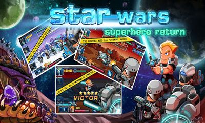Скачать Star Wars: Superhero Return: Android Аркады игра на телефон и планшет.