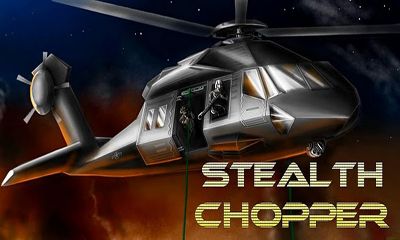Скачать Stealth Chopper 3D: Android игра на телефон и планшет.