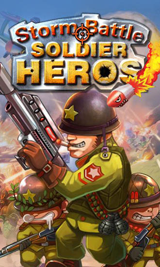 Скачать Storm battle: Soldier heroes: Android игра на телефон и планшет.