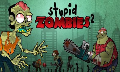 Скачать Stupid Zombies 2: Android Аркады игра на телефон и планшет.