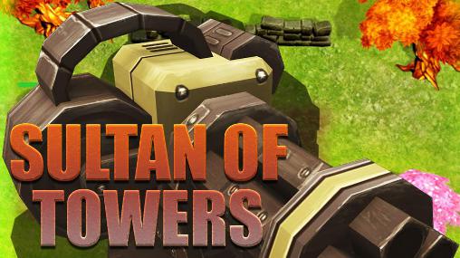 Sultan of towers