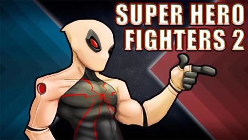 Скачать Super hero fighters 2: Android Драки игра на телефон и планшет.