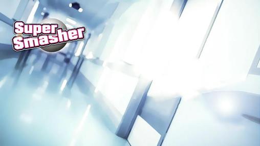 Скачать Super smasher: Android Раннеры игра на телефон и планшет.