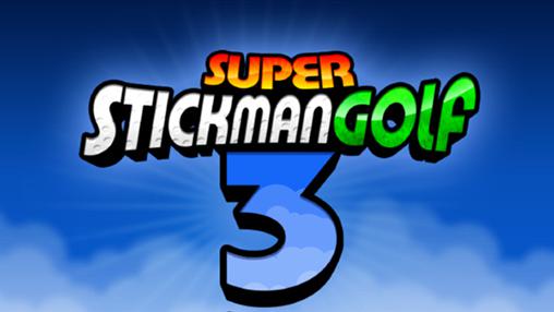 Скачать Super stickman golf 3: Android Стикмен игра на телефон и планшет.