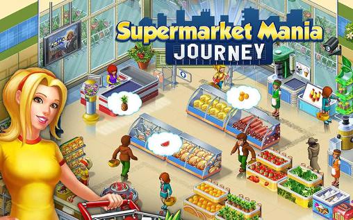 Скачать Supermarket mania: Journey: Android Экономические стратегии игра на телефон и планшет.