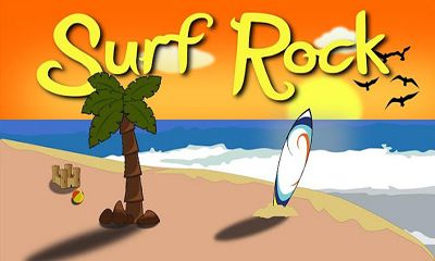 Скачать Surf Rock: Android Спортивные игра на телефон и планшет.