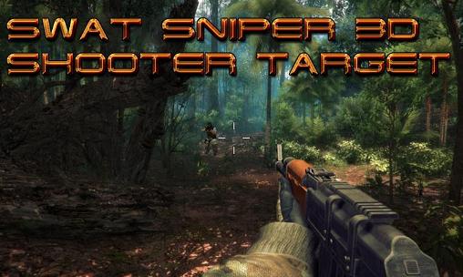 Скачать SWAT sniper 3d: Shooter target на Андроид 1.0 бесплатно.