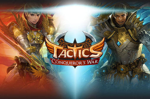 Скачать Tactics: Conqueror's war: Android Ролевые (RPG) игра на телефон и планшет.