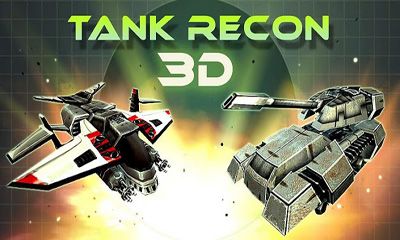 Скачать Tank Recon 3D: Android игра на телефон и планшет.