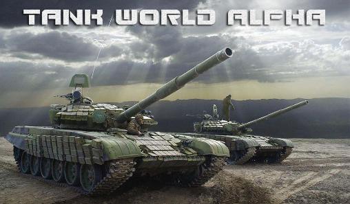 Скачать Tank world alpha: Android Танки игра на телефон и планшет.