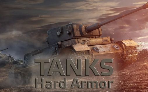 Скачать Tanks: Hard armor: Android игра на телефон и планшет.