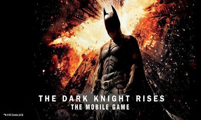 Скачать The Dark Knight Rises: Android игра на телефон и планшет.