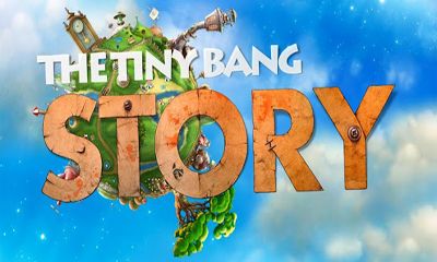 Скачать The Tiny Bang Story: Android игра на телефон и планшет.