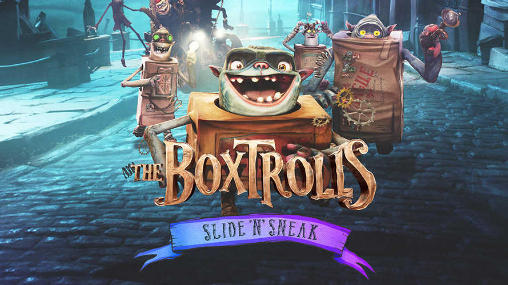 Скачать The boxtrolls: Slide and sneak: Android игра на телефон и планшет.