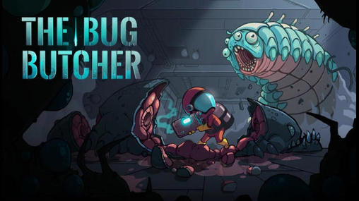 Скачать The bug butcher: Android Мультиплеер игра на телефон и планшет.
