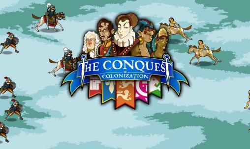 The conquest: Colonization