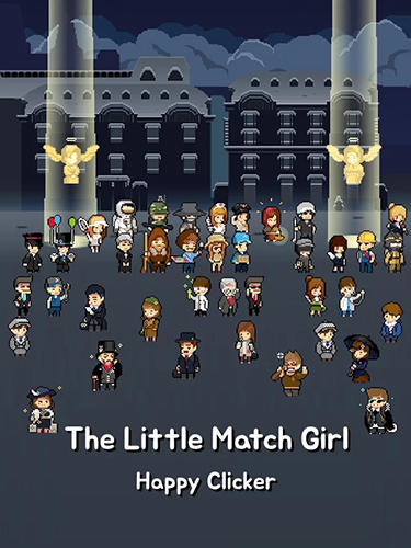Скачать The little match girl: Happy clicker: Android Пиксельные игра на телефон и планшет.