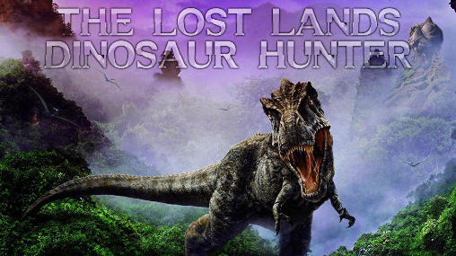 The lost lands: Dinosaur hunter
