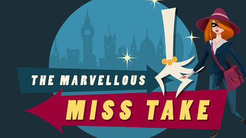 Скачать The marvellous miss Take: Android Aнонс игра на телефон и планшет.