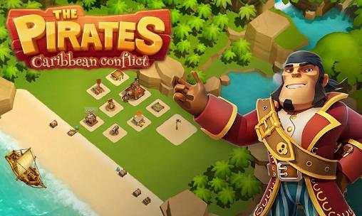 Скачать The pirates: Caribbean conflict: Android Online игра на телефон и планшет.