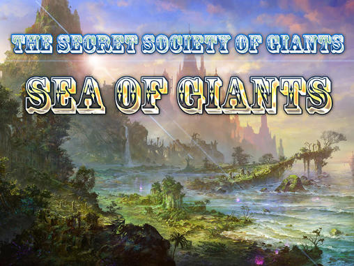 Скачать The secret society of giants: Sea of giants: Android Квесты игра на телефон и планшет.