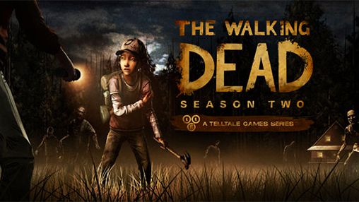 Скачать The walking dead: Season two: Android игра на телефон и планшет.