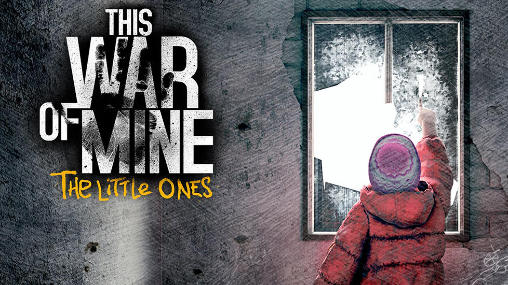 Скачать This war of mine: The little ones: Android Aнонс игра на телефон и планшет.