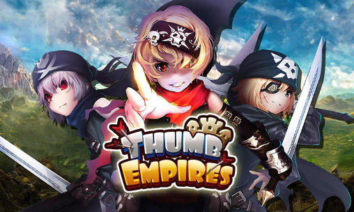 Скачать Thumb empires: Android Online игра на телефон и планшет.