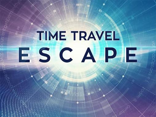 Time travel: Escape