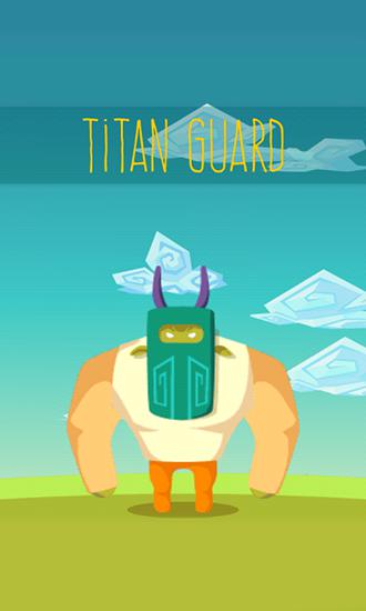 Titan guard