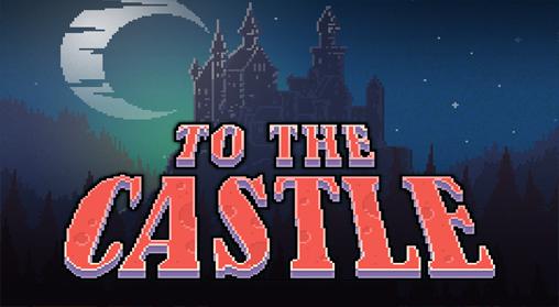 Скачать To the castle: Android Пиксельные игра на телефон и планшет.