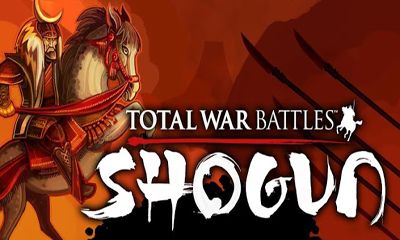 Скачать Total War Battles: Shogun: Android игра на телефон и планшет.