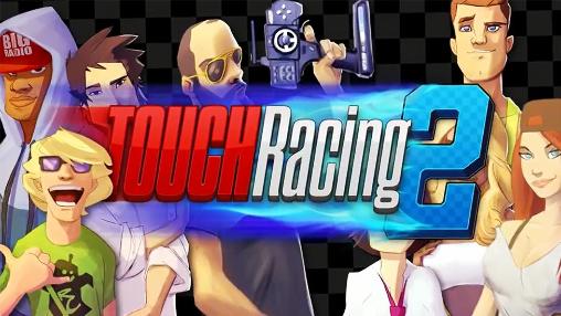Скачать Touch racing 2: Android Гонки игра на телефон и планшет.