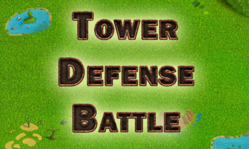 Скачать Tower defense: Battle: Android Aнонс игра на телефон и планшет.