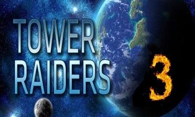 Скачать Tower Raiders 3: Android Стратегии игра на телефон и планшет.