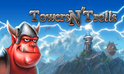 Скачать Towers N' Trolls: Android Стратегии игра на телефон и планшет.
