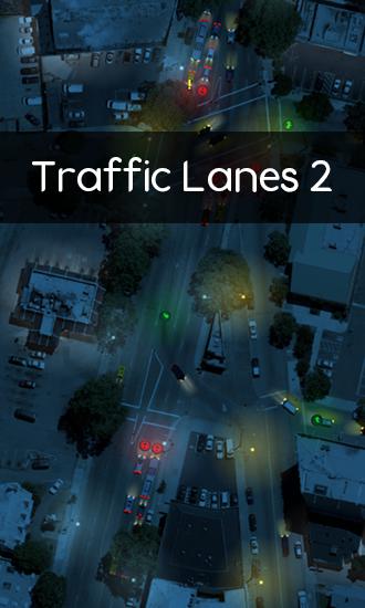 Скачать Traffic lanes 2: Android Сенсорные игра на телефон и планшет.