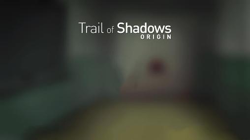 Скачать Trail of shadows: Origin на Андроид 4.4 бесплатно.